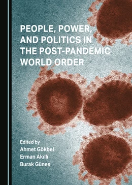 Abbildung von Gökbel / Akilli | People, Power, and Politics in the Post-Pandemic World Order | 1. Auflage | 2024 | beck-shop.de