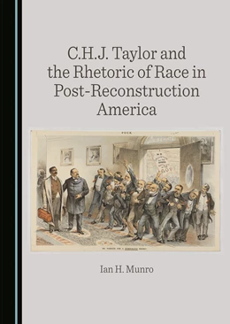 Abbildung von Munro | C.H.J. Taylor and the Rhetoric of Race in Post-Reconstruction America | 1. Auflage | 2024 | beck-shop.de