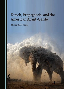 Abbildung von Pearce | Kitsch, Propaganda, and the American Avant-Garde | 1. Auflage | 2024 | beck-shop.de