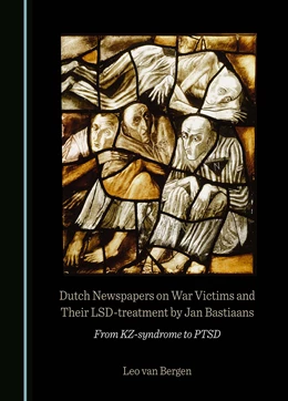 Abbildung von van Bergen | Dutch Newspapers on War Victims and Their LSD-treatment by Jan Bastiaans | 1. Auflage | 2024 | beck-shop.de