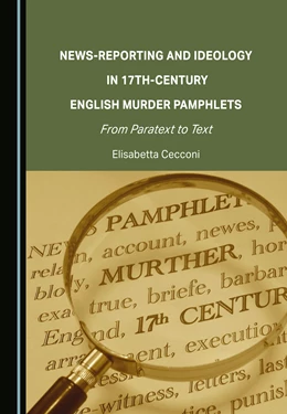 Abbildung von Cecconi | News-Reporting and Ideology in 17th-Century English Murder Pamphlets | 1. Auflage | 2024 | beck-shop.de