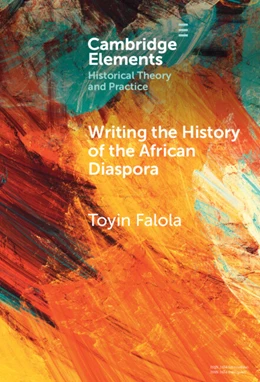 Abbildung von Falola | Writing the History of the African Diaspora | 1. Auflage | 2024 | beck-shop.de