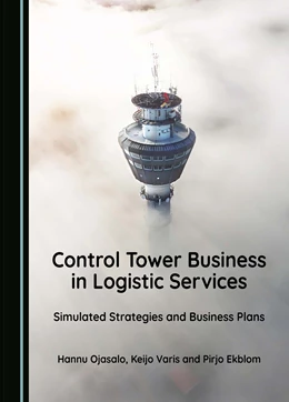 Abbildung von Ojasalo / Varis | Control Tower Business in Logistic Services | 1. Auflage | 2024 | beck-shop.de