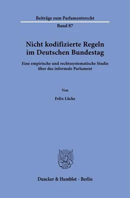 Abbildung von Lücke | Nicht kodifizierte Regeln im Deutschen Bundestag. | 1. Auflage | 2024 | beck-shop.de