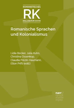 Abbildung von Becker / Kuhn | Romanische Sprachen und Kolonialismus | 1. Auflage | 2025 | beck-shop.de