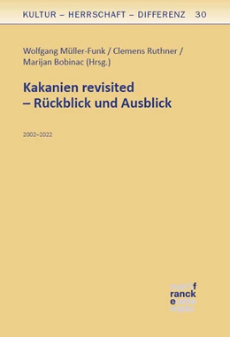 Abbildung von Bobinac / Müller-Funk | Kakanien revisited – Rückblick und Ausblick | 1. Auflage | 2024 | beck-shop.de