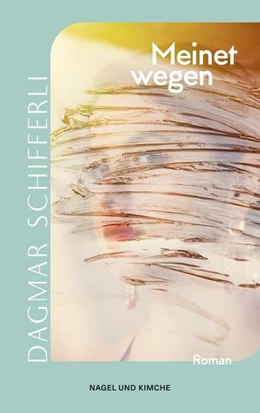 Abbildung von Schifferli | Meinetwegen | 1. Auflage | 2024 | beck-shop.de