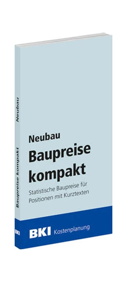 Abbildung von BKI Baupreise kompakt Neubau 2025 | 1. Auflage | 2024 | beck-shop.de