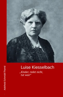 Abbildung von Schmidt-Thomé | Luise Kiesselbach | 1. Auflage | 2024 | beck-shop.de