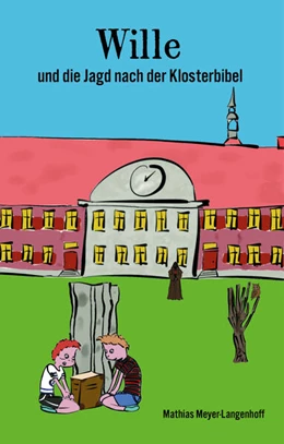 Abbildung von Meyer-Langenhoff | Wille und die Jagd nach der Klosterbibel | 1. Auflage | 2024 | beck-shop.de