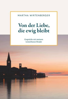 Abbildung von Wirtenberger | Von der Liebe, die ewig bleibt | 1. Auflage | 2024 | beck-shop.de