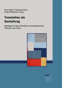 Abbildung von Kadric / Kolb | Translation als Gestaltung | 1. Auflage | 2024 | beck-shop.de