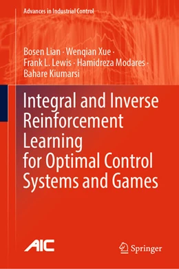 Abbildung von Lian / Xue | Integral and Inverse Reinforcement Learning for Optimal Control Systems and Games | 1. Auflage | 2024 | beck-shop.de