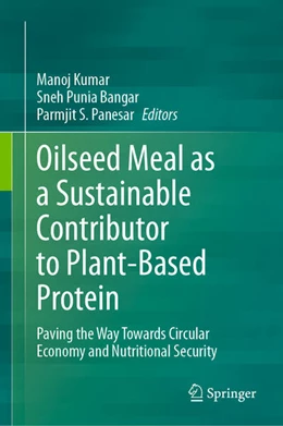 Abbildung von Kumar / Punia Bangar | Oilseed Meal as a Sustainable Contributor to Plant-Based Protein | 1. Auflage | 2024 | beck-shop.de