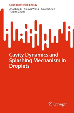 Abbildung von Li / Wang | Cavity Dynamics and Splashing Mechanism in Droplets | 1. Auflage | 2024 | beck-shop.de