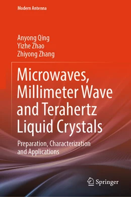 Abbildung von Qing / Zhao | Microwaves, Millimeter Wave and Terahertz Liquid Crystals | 1. Auflage | 2024 | beck-shop.de