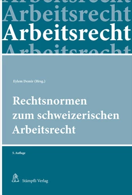 Abbildung von Demir | Rechtsnormen zum schweizerischen Arbeitsrecht | 5. Auflage | 2024 | beck-shop.de