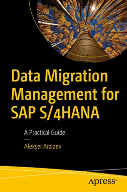 Abbildung von Arziaev | Data Migration Management for SAP S/4HANA | 1. Auflage | 2024 | beck-shop.de