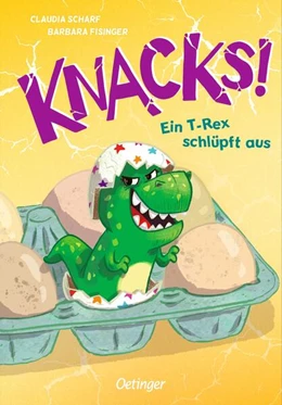 Abbildung von Scharf | Knacks! 1 Ein T-Rex schlüpft aus | 1. Auflage | 2024 | beck-shop.de