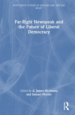 Abbildung von Mcadams / Piccolo | Far-Right Newspeak and the Future of Liberal Democracy | 1. Auflage | 2024 | beck-shop.de