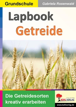 Abbildung von Rosenwald | Lapbook Getreide | 2. Auflage | 2024 | beck-shop.de