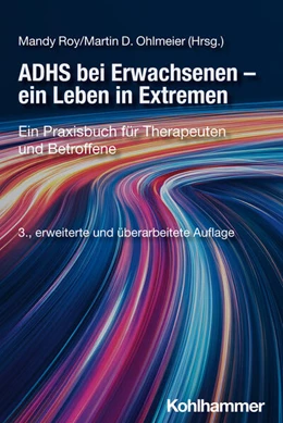 Abbildung von Roy / Ohlmeier | ADHS bei Erwachsenen - ein Leben in Extremen | 3. Auflage | 2025 | beck-shop.de