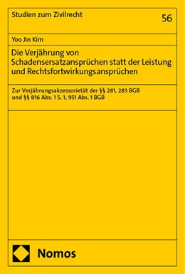 Abbildung von Kim | Die Verjährung von Schadensersatzansprüchen statt der Leistung und Rechtsfortwirkungsansprüchen | 1. Auflage | 2024 | 56 | beck-shop.de