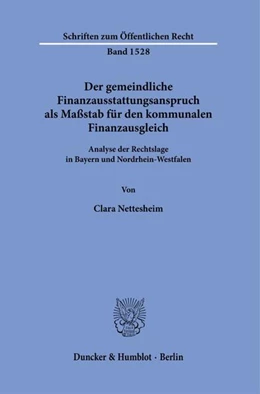 Abbildung von Nettesheim | Der gemeindliche Finanzausstattungsanspruch als Maßstab für den kommunalen Finanzausgleich. | 1. Auflage | 2024 | beck-shop.de