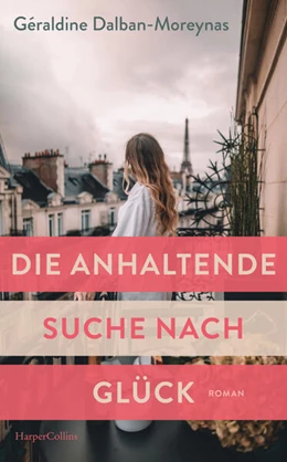 Abbildung von Dalban-Moreynas | Die anhaltende Suche nach Glück | 1. Auflage | 2024 | beck-shop.de