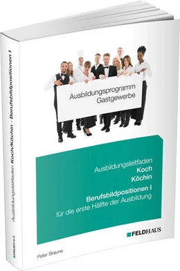 Abbildung von Braune | Ausbildungsprogramm Gastgewerbe / Ausbildungsleitfaden Koch/Köchin - Berufsbildpositionen I | 7. Auflage | 2024 | beck-shop.de