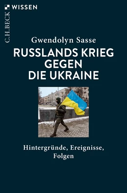 Abbildung von Sasse, Gwendolyn | Russlands Krieg gegen die Ukraine | 3. Auflage | 2024 | 2943 | beck-shop.de