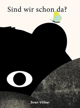 Abbildung von Völker | Sind wir schon da? Die Reise des Bären – Achtsamkeit und Mut für Kinder: Eine poetische Geschichte über Gelassenheit, Freundschaft und den Zauber des Augenblicks | 1. Auflage | 2024 | beck-shop.de