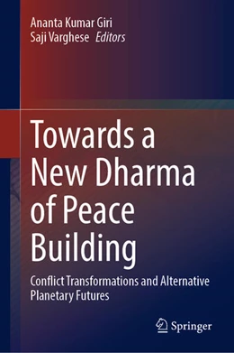 Abbildung von Giri / Varghese | Towards a New Dharma of Peace Building | 1. Auflage | 2024 | beck-shop.de