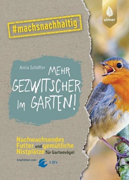 Abbildung von Schäffer | Mehr Gezwitscher im Garten | 1. Auflage | 2024 | beck-shop.de