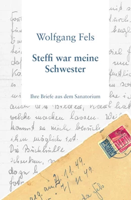 Abbildung von Fels | Steffi war meine Schwester | 1. Auflage | 2024 | beck-shop.de