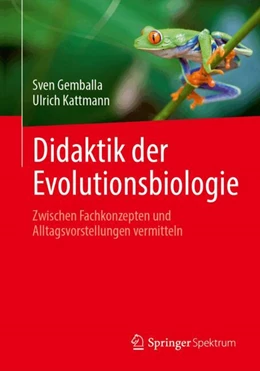 Abbildung von Gemballa / Kattmann | Didaktik der Evolutionsbiologie | 1. Auflage | 2024 | beck-shop.de