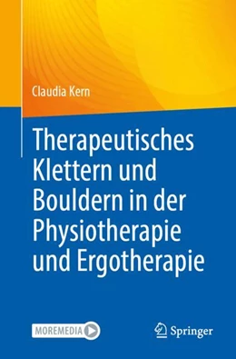 Abbildung von Kern | Therapeutisches Klettern und Bouldern in der Physiotherapie und Ergotherapie | 1. Auflage | 2025 | beck-shop.de