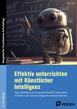 Abbildung von Falck | Effektiv unterrichten mit Künstlicher Intelligenz | 3. Auflage | 2024 | beck-shop.de