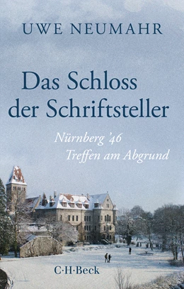 Abbildung von Neumahr, Uwe | Das Schloss der Schriftsteller | 2. Auflage | 2024 | 6573 | beck-shop.de