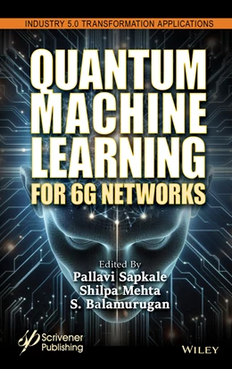 Abbildung von Sapkale / Mehta | Quantum Computing and Machine Learning for 6g | 1. Auflage | 2026 | beck-shop.de