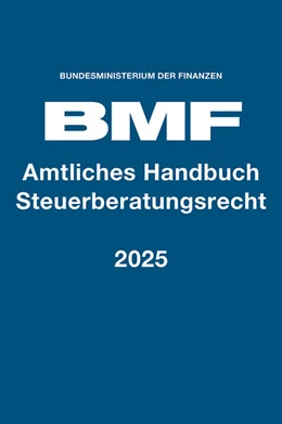 Abbildung von Bundesministerium der Finanzen (BMF) | Amtliches Handbuch Steuerberatungsrecht 2025 | 1. Auflage | 2025 | beck-shop.de