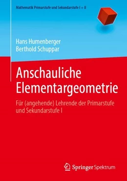 Abbildung von Schuppar / Humenberger | Anschauliche Elementargeometrie | 1. Auflage | 2024 | beck-shop.de