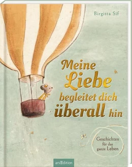 Abbildung von Sif | Meine Liebe begleitet dich überall hin | 1. Auflage | 2024 | beck-shop.de
