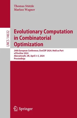 Abbildung von Stützle / Wagner | Evolutionary Computation in Combinatorial Optimization | 1. Auflage | 2024 | beck-shop.de