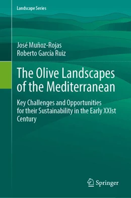 Abbildung von Muñoz-Rojas / García-Ruiz | The Olive Landscapes of the Mediterranean | 1. Auflage | 2024 | 36 | beck-shop.de