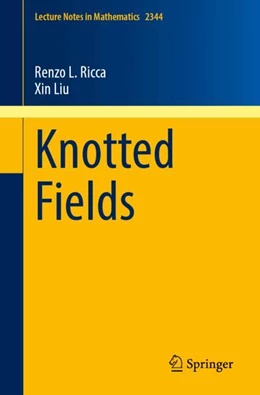 Abbildung von Ricca / Liu | Knotted Fields | 1. Auflage | 2024 | 2344 | beck-shop.de