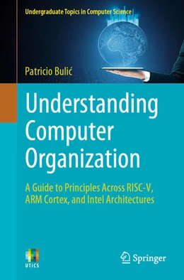 Abbildung von Bulic | Understanding Computer Organization | 1. Auflage | 2024 | beck-shop.de