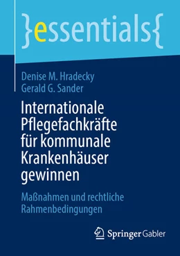 Abbildung von Hradecky / Sander | Internationale Pflegefachkräfte für kommunale Krankenhäuser gewinnen | 1. Auflage | 2024 | beck-shop.de