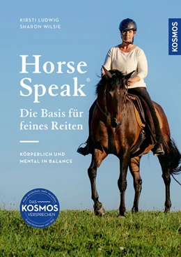 Abbildung von Ludwig / Wilsie | Horse Speak - Die Basis für feines Reiten | 1. Auflage | 2024 | beck-shop.de