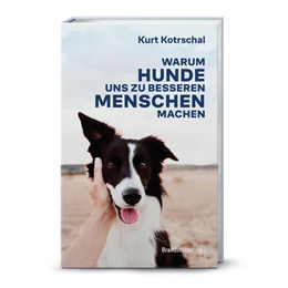 Abbildung von Kotrschal | Warum Hunde uns zu besseren Menschen machen | 1. Auflage | 2024 | beck-shop.de